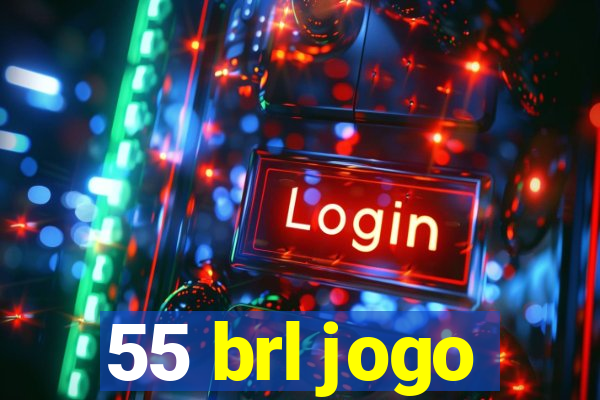 55 brl jogo